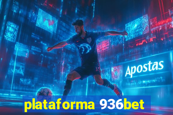 plataforma 936bet